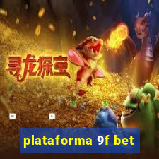 plataforma 9f bet